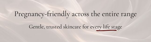 Text on a light background promoting pregnancy-friendly skincare for all life stages.