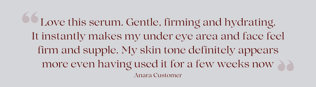 Love this serum. Gentle, firming and hydrating. It instantly makes my under eye area and face feel firm and supple. My skin tone definitely appears more even having used it for a few weeks now