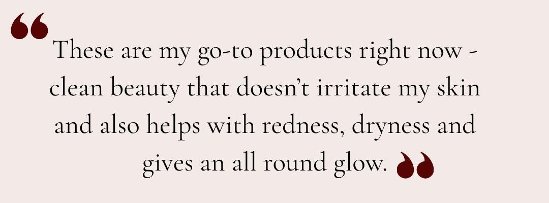 A review for Anara products saying they are the reviewer's go-to products, don't irritate her skin, help with redness, dryness and give an all round glow.
